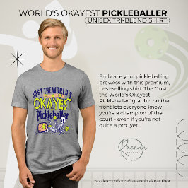 World's Okayest Pickleballer Unisex  Tri-Blend Shirt