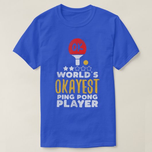 Worlds Okayest Ping Pong Player Funny Table Tennis T-Shirt (Design vorne)