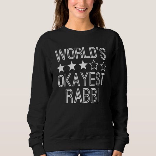 Worlds Okayest Rabbi Rabbi 1 Sweatshirt (Vorderseite)