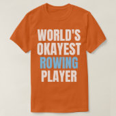Worlds okayest rowing funny rowing lover rowing pl T-Shirt (Design vorne)
