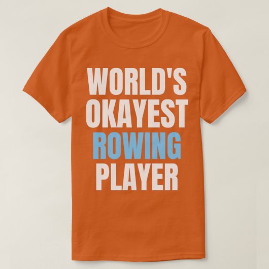 Worlds okayest rowing funny rowing lover rowing pl T-Shirt (Design vorne)
