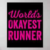 Worlds Okayest Runner Funny Sarcastic Running Srts Poster (Vorne)