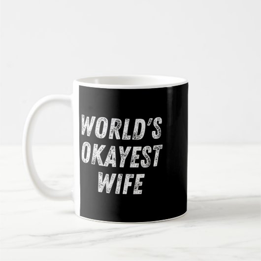 World's Okayest Wife, Funny Wife Birthday, New Bri Kaffeetasse (Links)