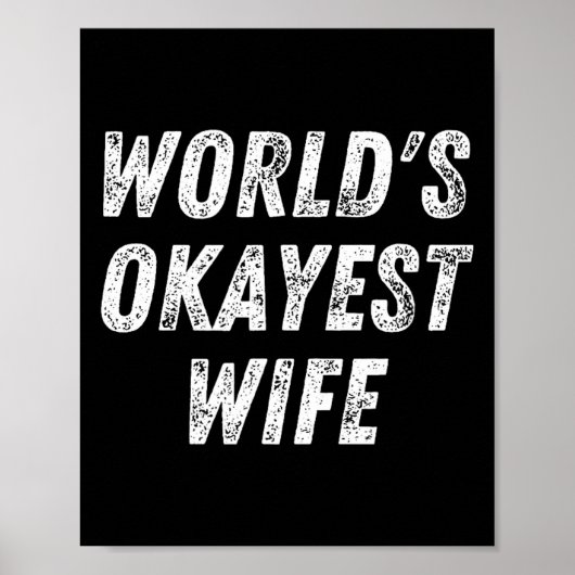 World's Okayest Wife, Funny Wife Birthday, New Bri Poster (Vorne)