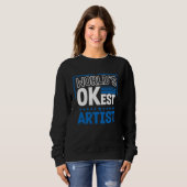 Worlds OKest Artist Humor Designer Work Coworker Sweatshirt (Vorne ganz)