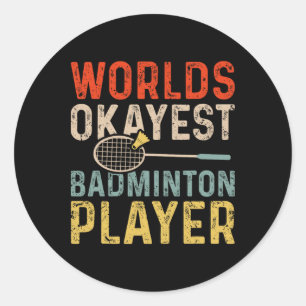 Worlds Tokest Badminton Player Retro Badminton 1 Runder Aufkleber