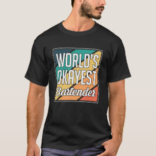 Worlds Tokest Barkeeper Barkeeper T-Shirt