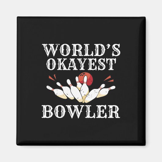 Worlds Tokest Bowler Bowling Team Bowler Magnet (Vorne)