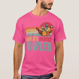 Worlds Tokest Bowler Funny Bowling Mama T-Shirt
