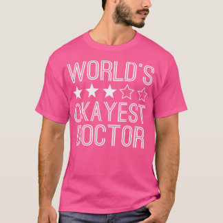 Worlds Tokest Doctor Funny Doctor T-Shirt