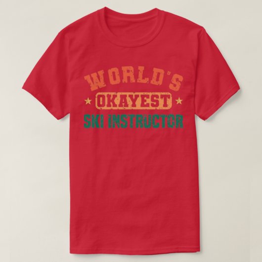 Worlds Tokest Ski Instructor Ski Instructor Spaß T-Shirt (Design vorne)