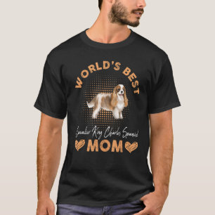 Worldu2019s Best Cavalier King Charles Spaniel Mam T-Shirt