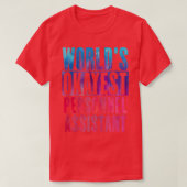 Worldx27s abschließend Personalassistent T-Shirt (Design vorne)