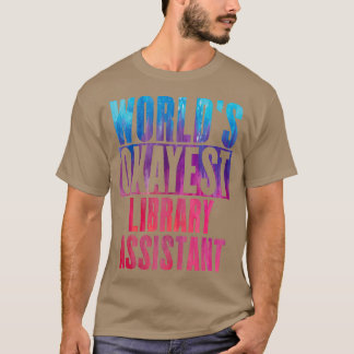 Worldx27s Absprache-Bibliotheksassistent T-Shirt