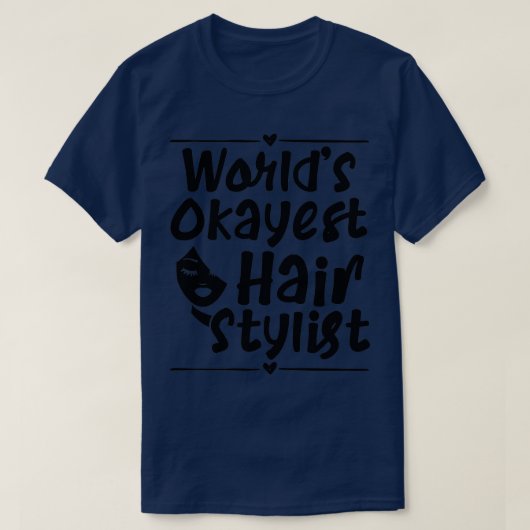 Worldx27s schrillster Hair Stylist Funny Gift T-Shirt (Design vorne)