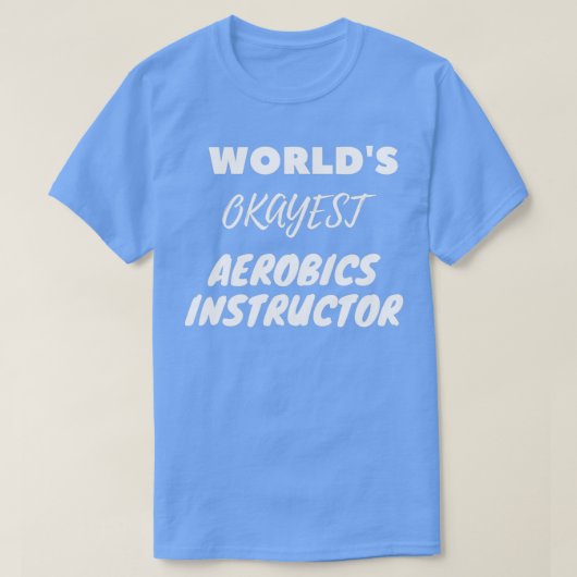 Worldx27s Tokest Aerobic Instructor T-Shirt (Design vorne)