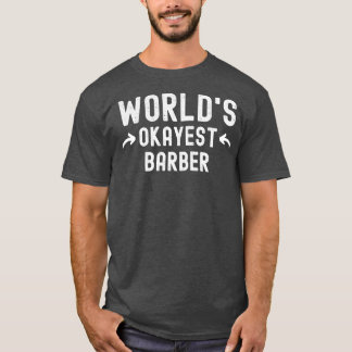 Worldx27s Tokest Barber 3 T-Shirt