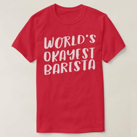 Worldx27s Tokest Barista 3 T-Shirt (Design vorne)