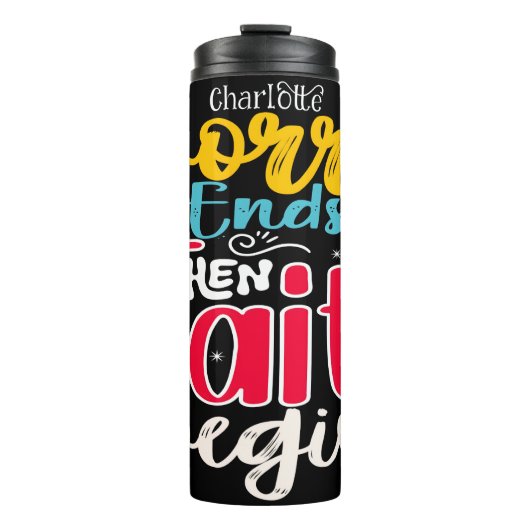 Worry Ends When Faith Begins Thermosbecher (Vorderseite)