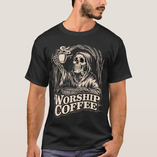 Worship Coffee Skeleton Dark Humor Caffeine T-Shirt (Vorderseite)