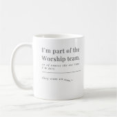 "Worship Team Time: Spät, aber immer in seiner Gna Kaffeetasse (Links)