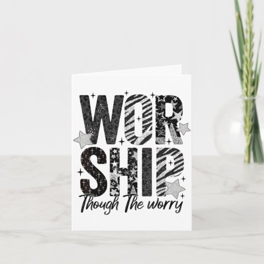 Worship Through The Worry Insrational Religious Ch Karte (Vorderseite)