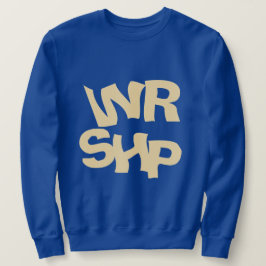 WORSHIP Zitat Electric Blue Sweatshirt