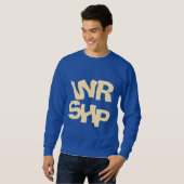 WORSHIP Zitat Electric Blue Sweatshirt (Vorne ganz)