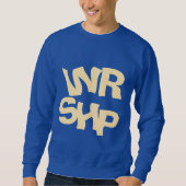 WORSHIP Zitat Electric Blue Sweatshirt (Vorderseite)