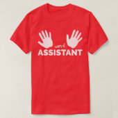 Worst Assistant zwei Verlassen Handhelfer Geschenk T-Shirt (Design vorne)
