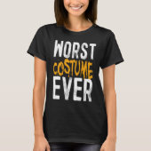 Worst Costume je Halloween-Kostüm T-Shirt (Vorderseite)