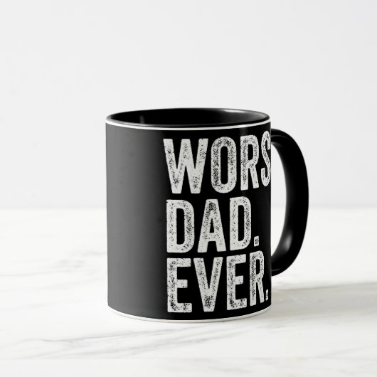 Worst Dad Ever Funny Father's Day Distressed Tasse (VorderseiteRechts)