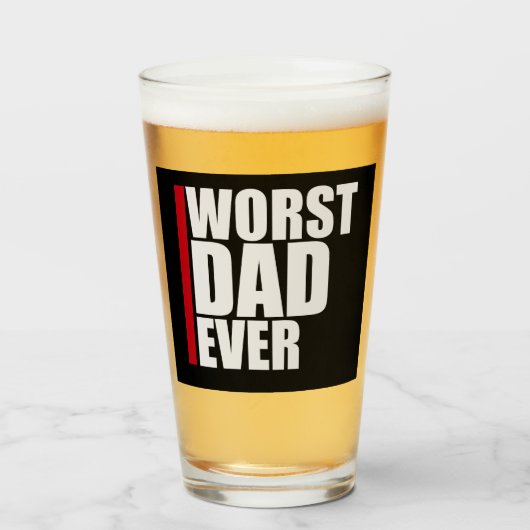 Worst Dad Ever Funny Sarcastic Father's Day Joke Glas (Vorne (Gefüllt))