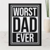 Worst Dad Ever Funny Sarcastic Father's Day Joke Karte (Vorderseite)