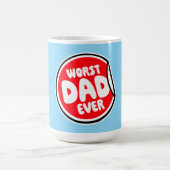 Worst Dad Ever Funny Sarcastic Father's Day Joke Verwandlungstasse (Zentrum)