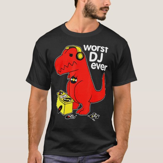 Worst Dj Ever Funny T Rex Dinosaur Sarcastic Music T-Shirt (Vorderseite)