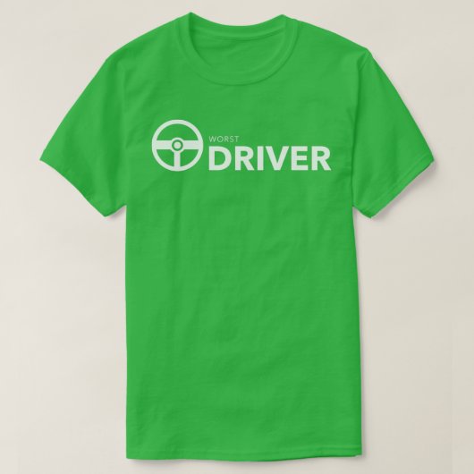 Worst Driver Funny Bad Driver Geschenk T-Shirt (Design vorne)