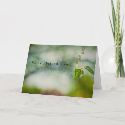 Worst Friend Ever Karte (Vorderseite)