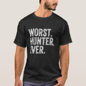 Worst Hunter Funny Junting Hunt Long Sleeve T Shir T-Shirt (Vorderseite)