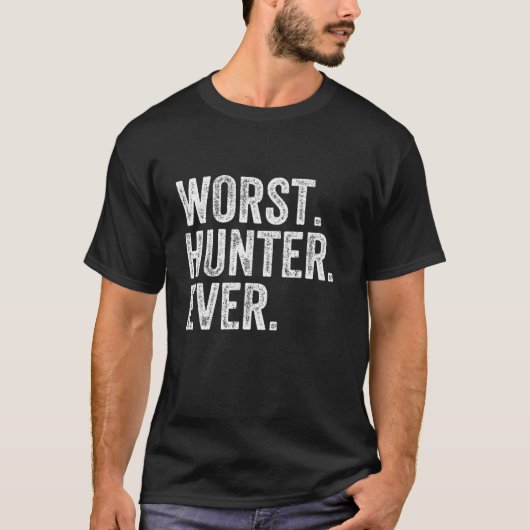 Worst Hunter Funny Junting Hunt Long Sleeve T Shir T-Shirt (Vorderseite)