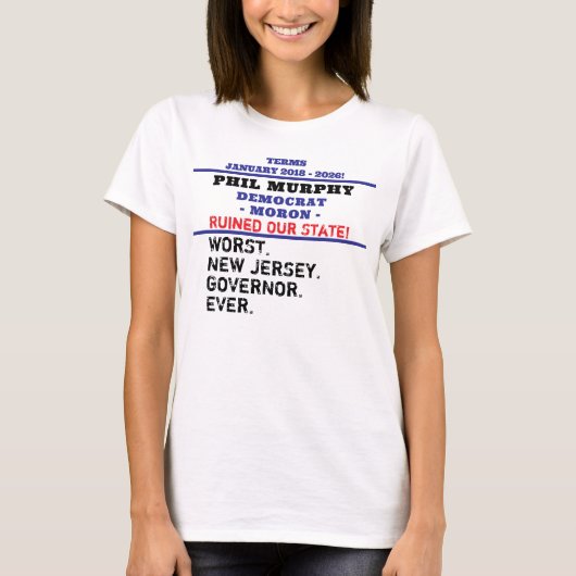 Worst NJ Governor Ever Phil Murphy T-Shirt (Vorderseite)