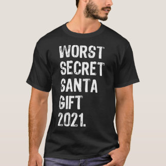 Worst Secret Santa 2021 Weihnachten T-Shirt