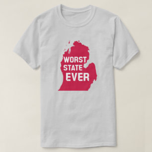 Worst Staat Ever (Michigan) T-Shirt