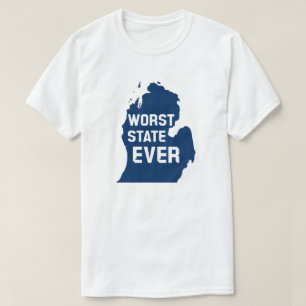 Worst Staat Ever (Michigan) T-Shirt