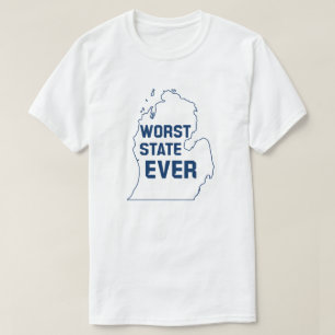Worst Staat Ever (Michigan) T-Shirt