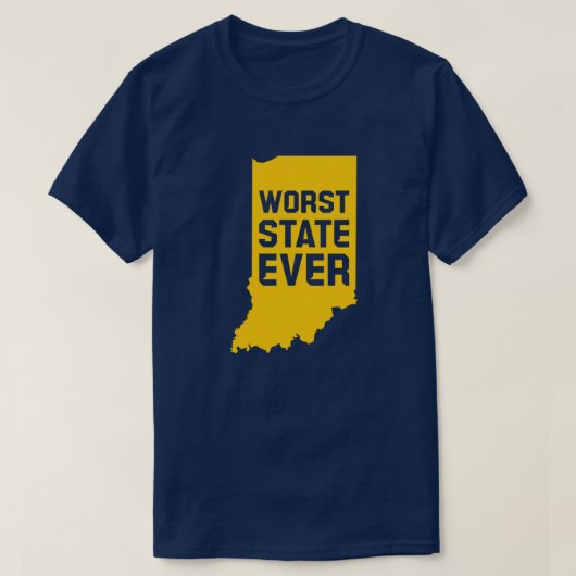 Worst State Ever (Indiana) T-Shirt (Design vorne)