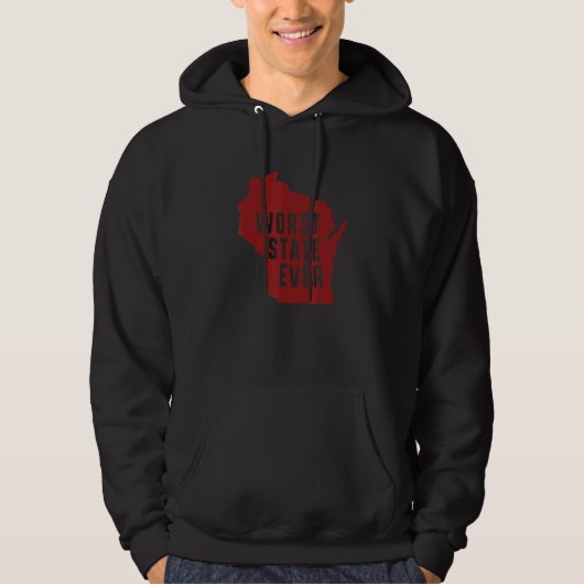 Worst State Ever Wisconsin 2 Hoodie (Vorderseite)