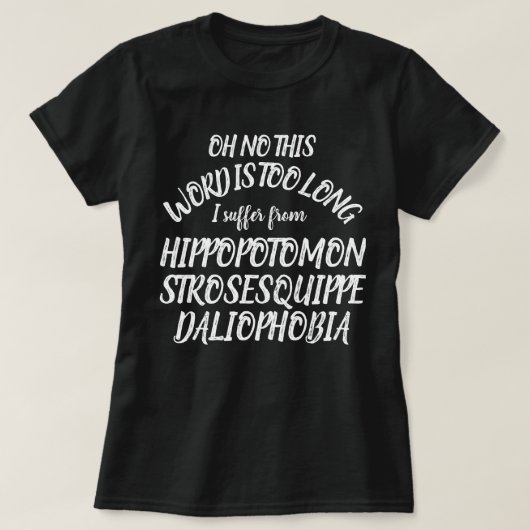Wort langes Hippopotomonstrosesquippedaliophobia T-Shirt (Design vorne)