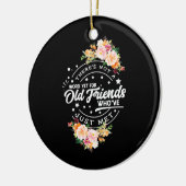 Wort noch für alte Freunde Keramik Ornament (Links)