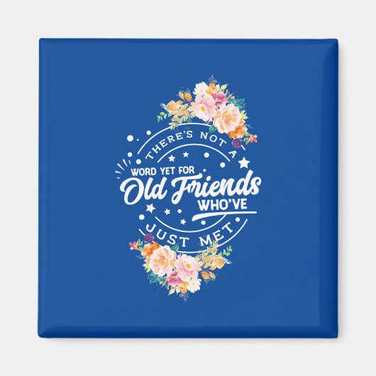 Wort noch für alte Freunde Magnet (Vorne)